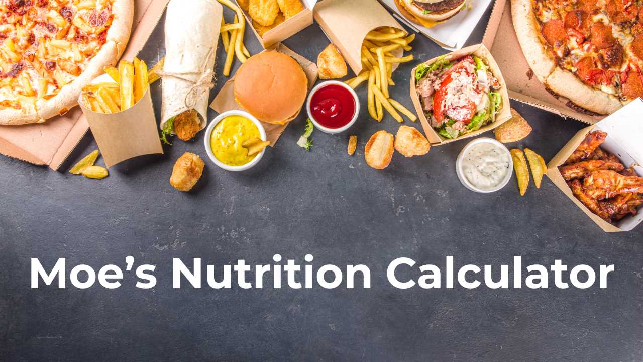 Moe’s Nutrition Calculator